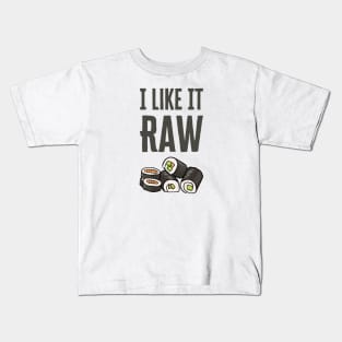 I Like It Raw Kids T-Shirt